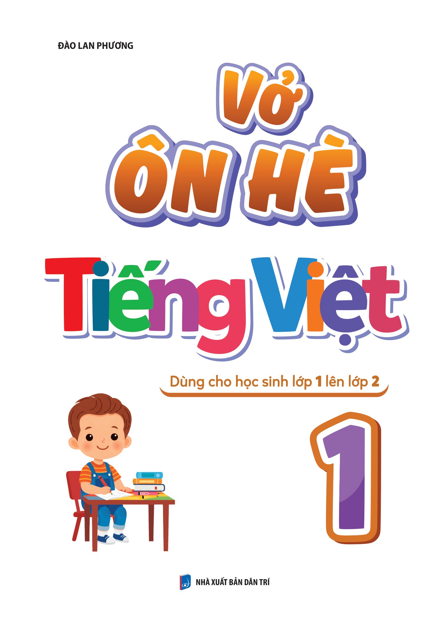 Vở Ôn Hè Tiếng Việt 1 - Dùng Cho Học Sinh Lớp 1 Lên Lớp 2 - Ảnh 2