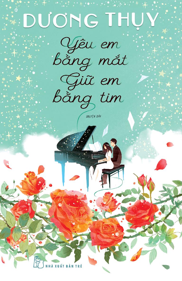 yêu em bằng mắt, giữ em bằng tim - tặng kèm chữ ký tác giả - Ảnh 2